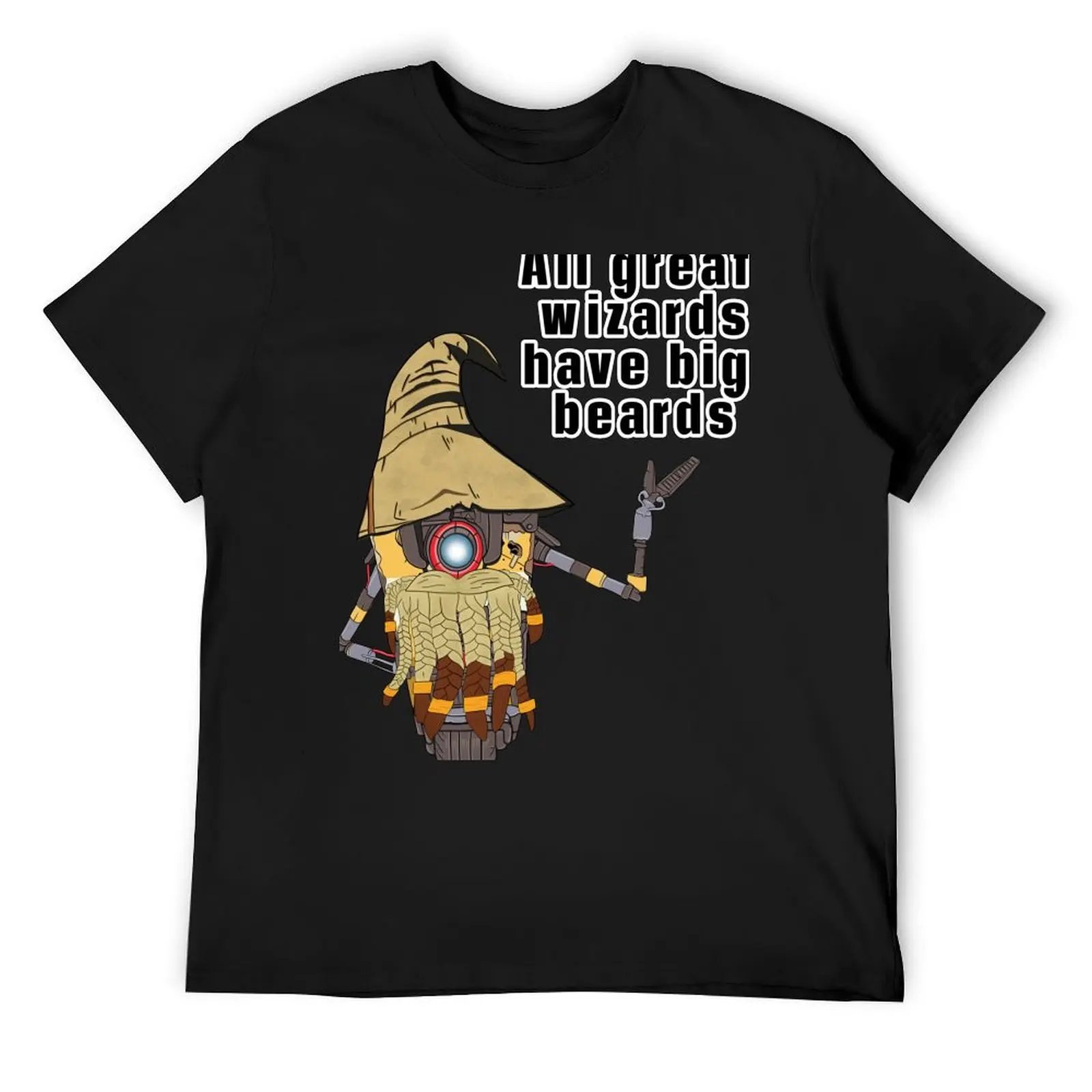 

Claptrap says all great wizards have big beards T-Shirt croswit shirt man oversized vintage t shirts mens t shirts pack