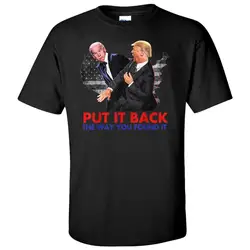 Hot Put it Back The Way You Found it Trump Slap Anti Biden T-Shirt S-3XL 1N207