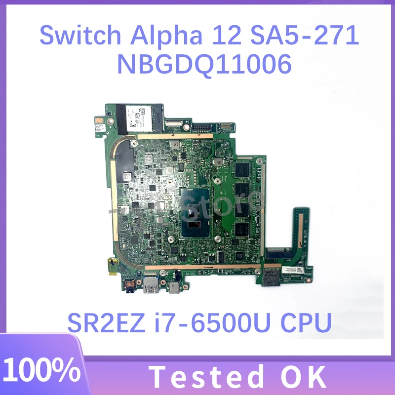 Mainboard NBGDQ11006 With SR2EZ i7-6500U CPU For Acer Switch Alpha 12 SA5-271 SA5-271P Laptop Motherboard 100% Full Working Well