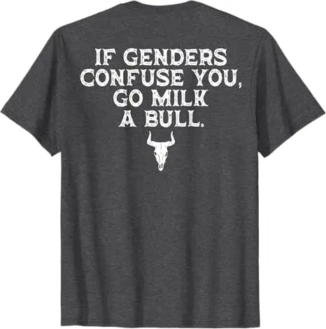 If Genders Confuse You Go Milk A Bull (on Back) T-Shirt Men's Fashion Designer Graphic Saying Tee Short Sleeve Blouses Dad Gifts image 6