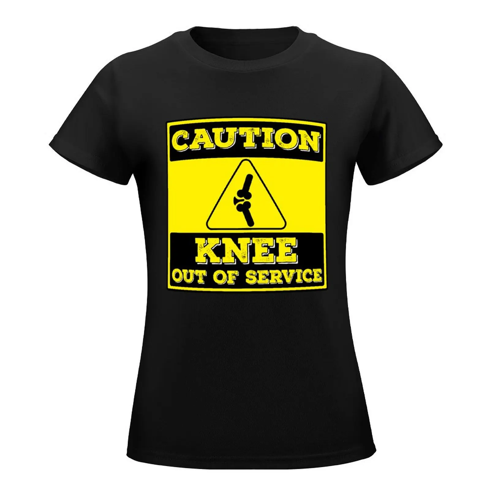 Caution Knee Out Of Service T-Shirt quick-drying blacks sweat customs design your own t-shirt dress for Women graphic