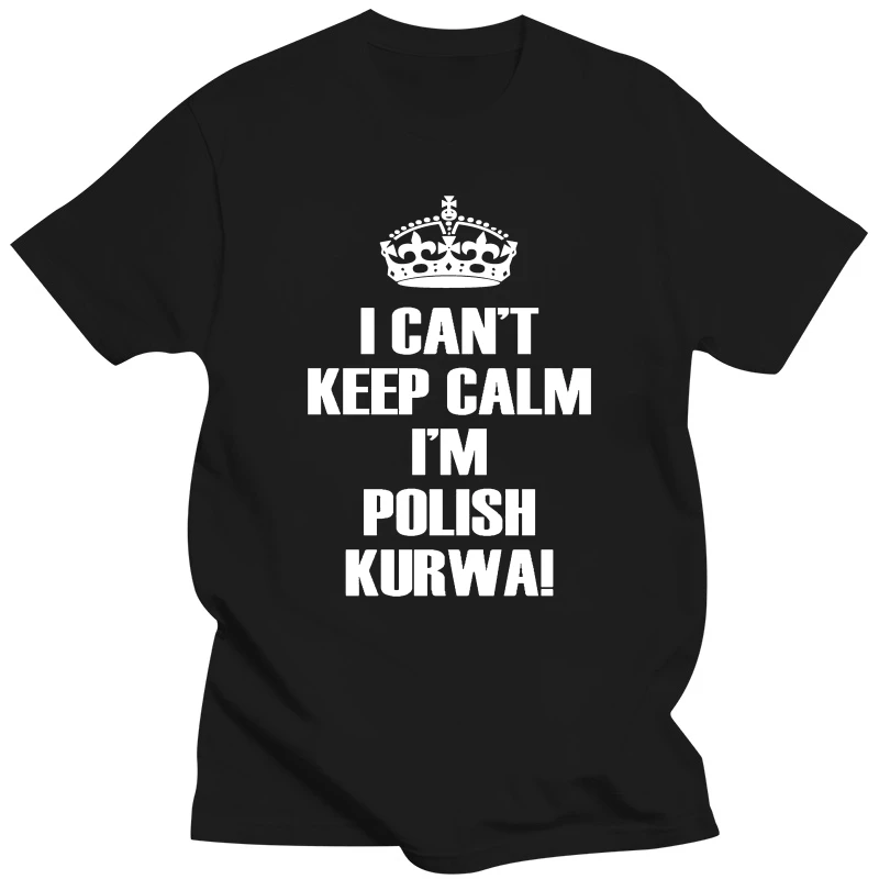 I Can't Keep Calm I'm Polish Kurwa Poland T Shirt Top Lewandowski Tumblr Polska Cool Summer Tees