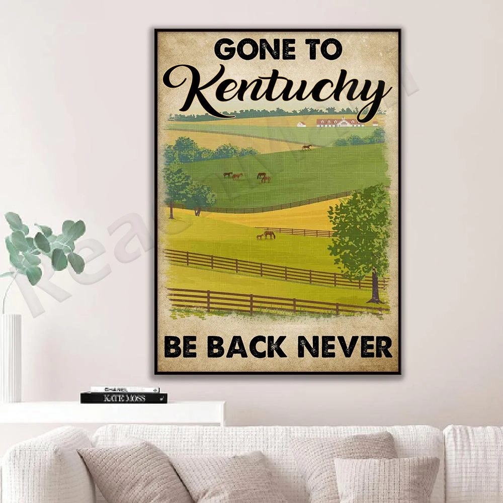 Kentucky Poster Farmer Farming Gifts Gone To Kentucky Be Back Never Poster Home Living Decor Poster