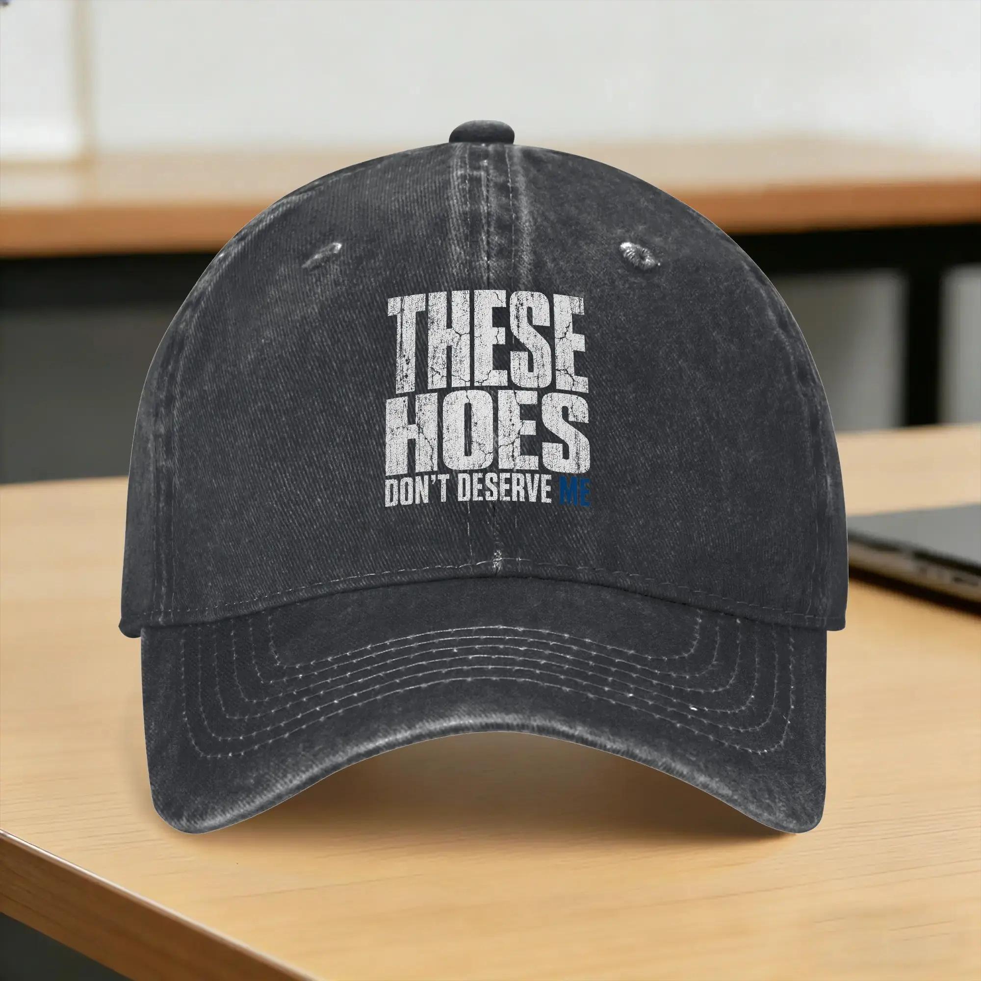 These Hoes Dont Deserve Me Casual Baseball Cap For Unisex-Teens Spring  Hiking Fishing Hip Hop Hats Street Style Baseball Caps