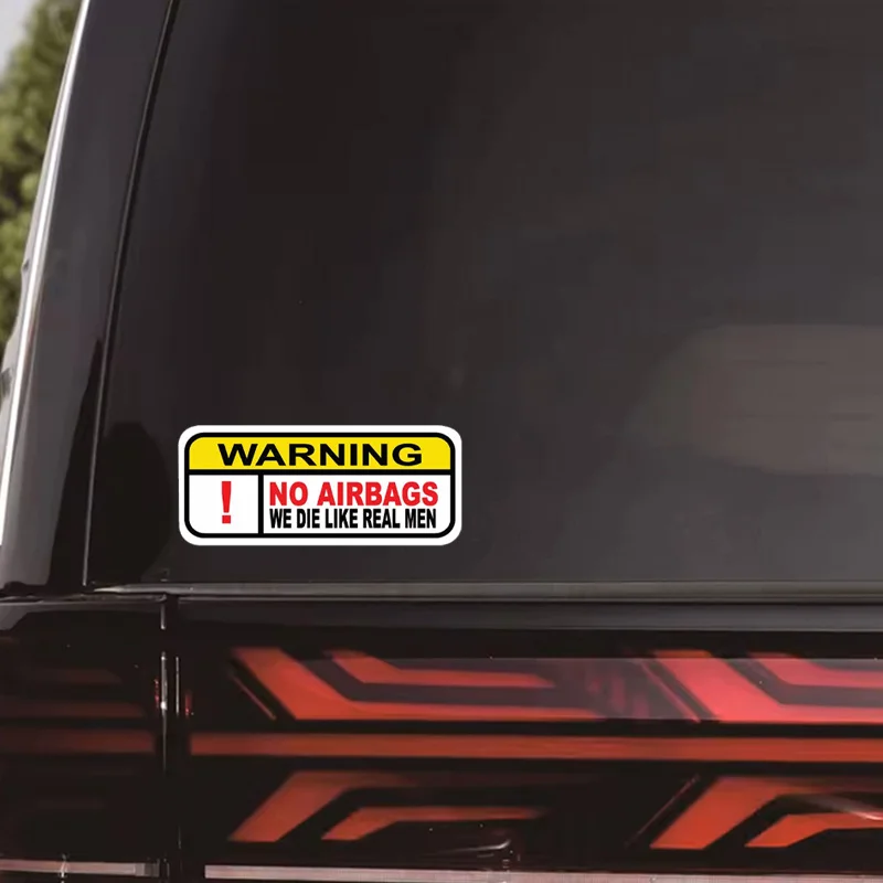 

Waterproof, Suitable for Car Rear Bumper, Window, Body, Vinyl Trim Warning: No Airbags, We Die Like Real Men, Car Sticker