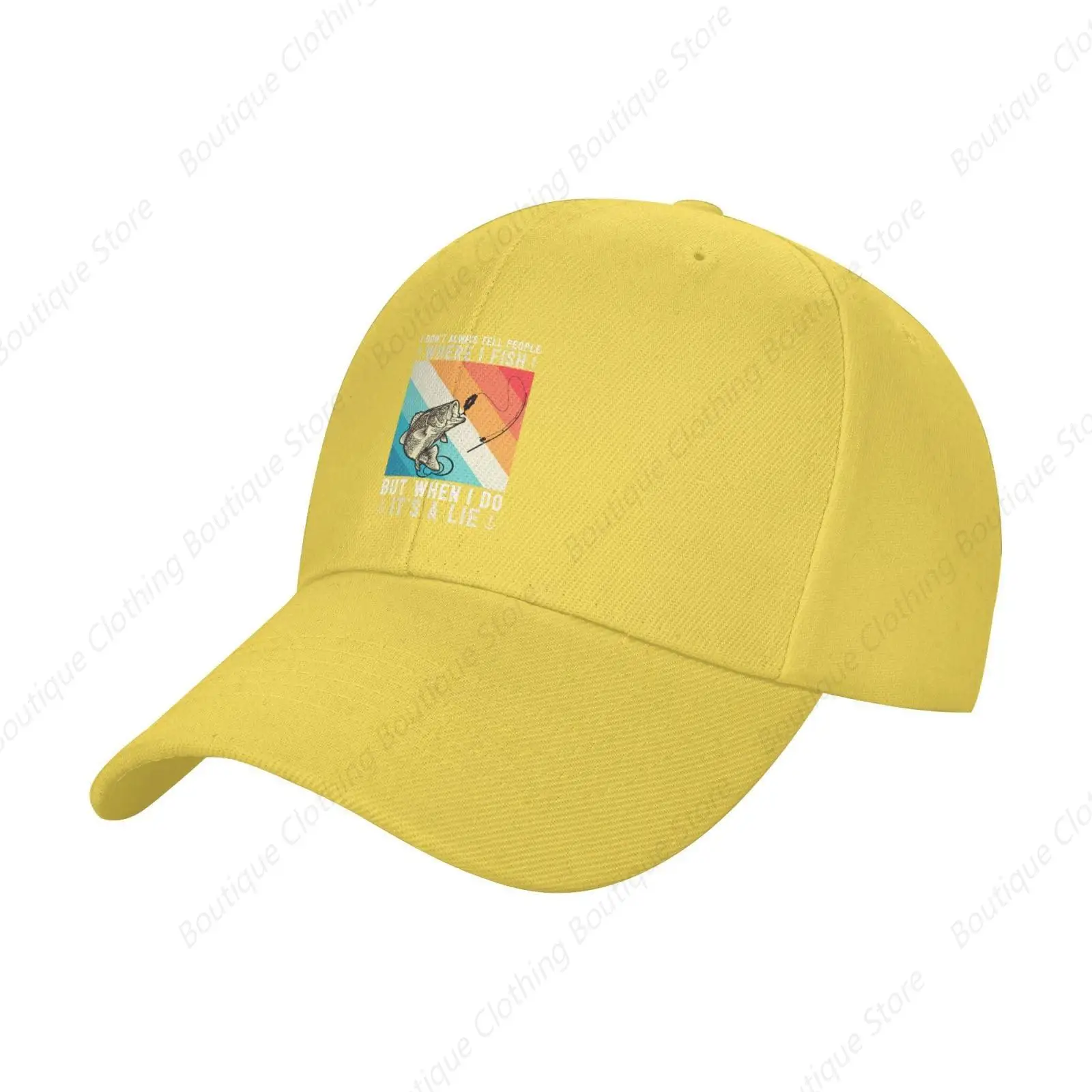 I Do Not Always Tell People Where I Fish Baseball Cap Women Men Sun Hat Adjustable Golf Caps Dad Hats Yellow