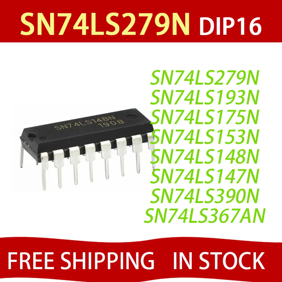 

10 шт. SN74LS279N 74LS279 SN74LS193N SN74LS175N SN74LS153N SN74LS148N 74LS148 SN74LS147N 74LS147 SN74LS367AN