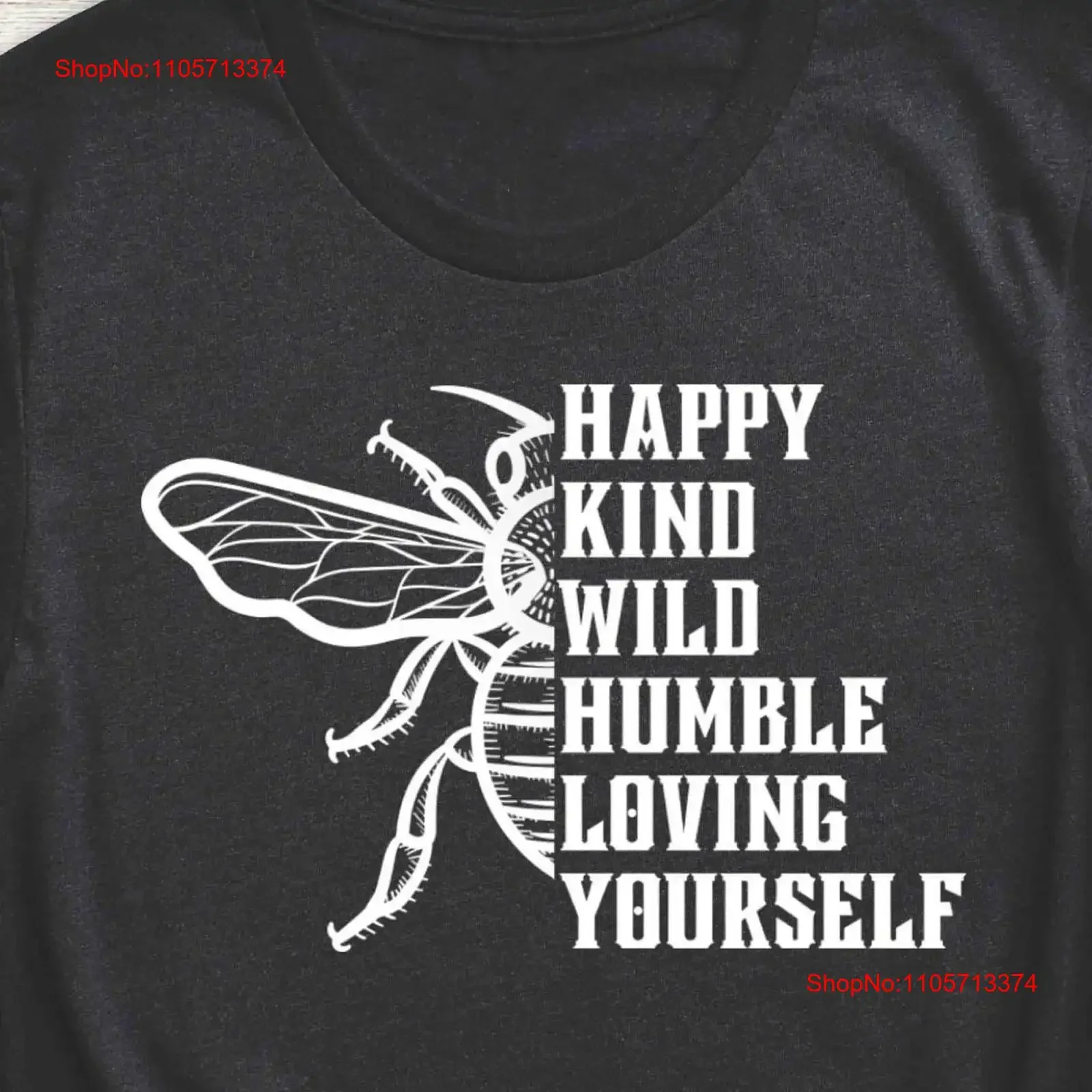 Honey Bee T Shirt Saying Funny Happy King Wild Humble Loving Yourself vintage Washed Casual fashion streetwear Stretched Unisex