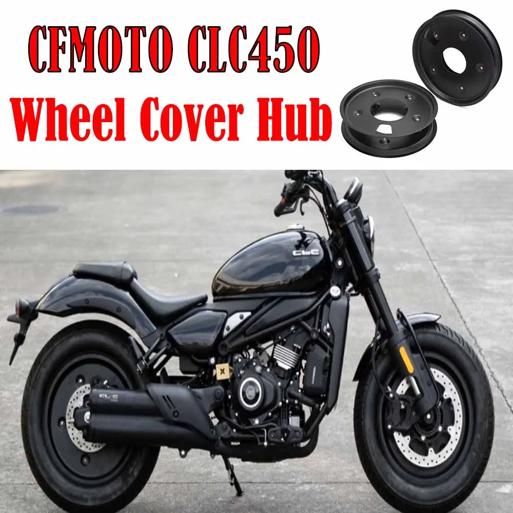 

For CFMOTO CLC450 CLC450 Customized Aluminum Motorcycle Wheel Tire Rim Hub Center Cap Cover Modified Accessories