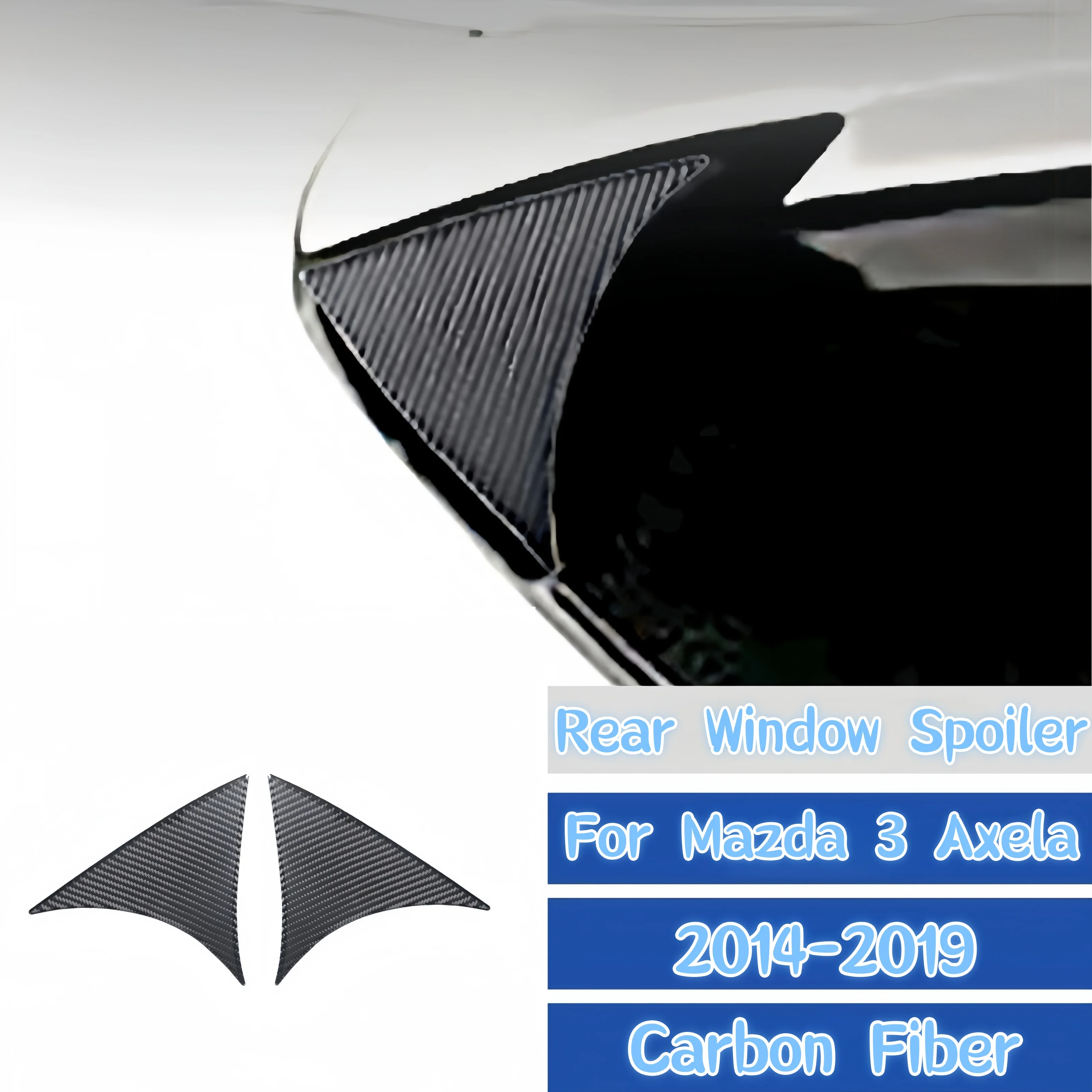 

For Mazda 3 Axela 2014-2019 Styling Accessories Carbon Fiber Car Rear Window Spoiler Trim Cover Side Wing Splitter Decor Sticker