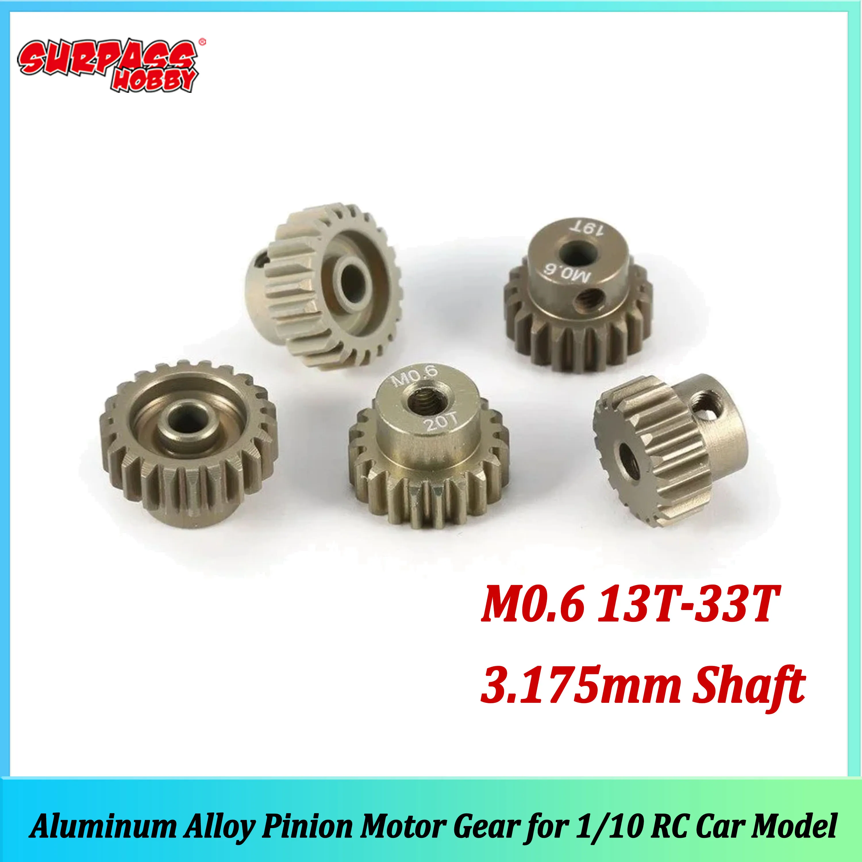 

Surpass Hobbby M0.6 3.175mm Aluminum Alloy Pinion Gear 13T 15T 17T 18T 20T 22T 24T 28T 30T 33T for 1/10 RC Car Model Motor