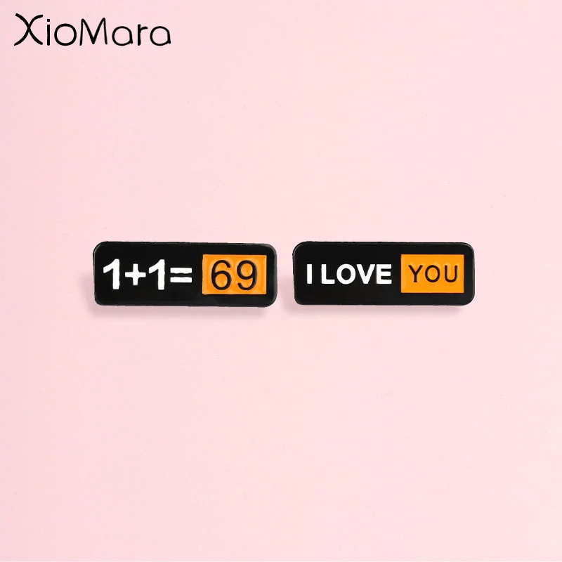 Kreative Humorvolle Text-Gleichungs-Emaille-Anstecknadel, "1+1=69" und "Ich Liebe Dich" Abzeichen, Modisches Accessoire für Taschen, Bestes Geschenk für Freunde