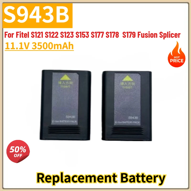 

S943B High Quality Replacement Battery 11.1V 3500mAh for Fitel S121 S122 S123 S153 S177 S178 S179 Fusion Splicer Brand New