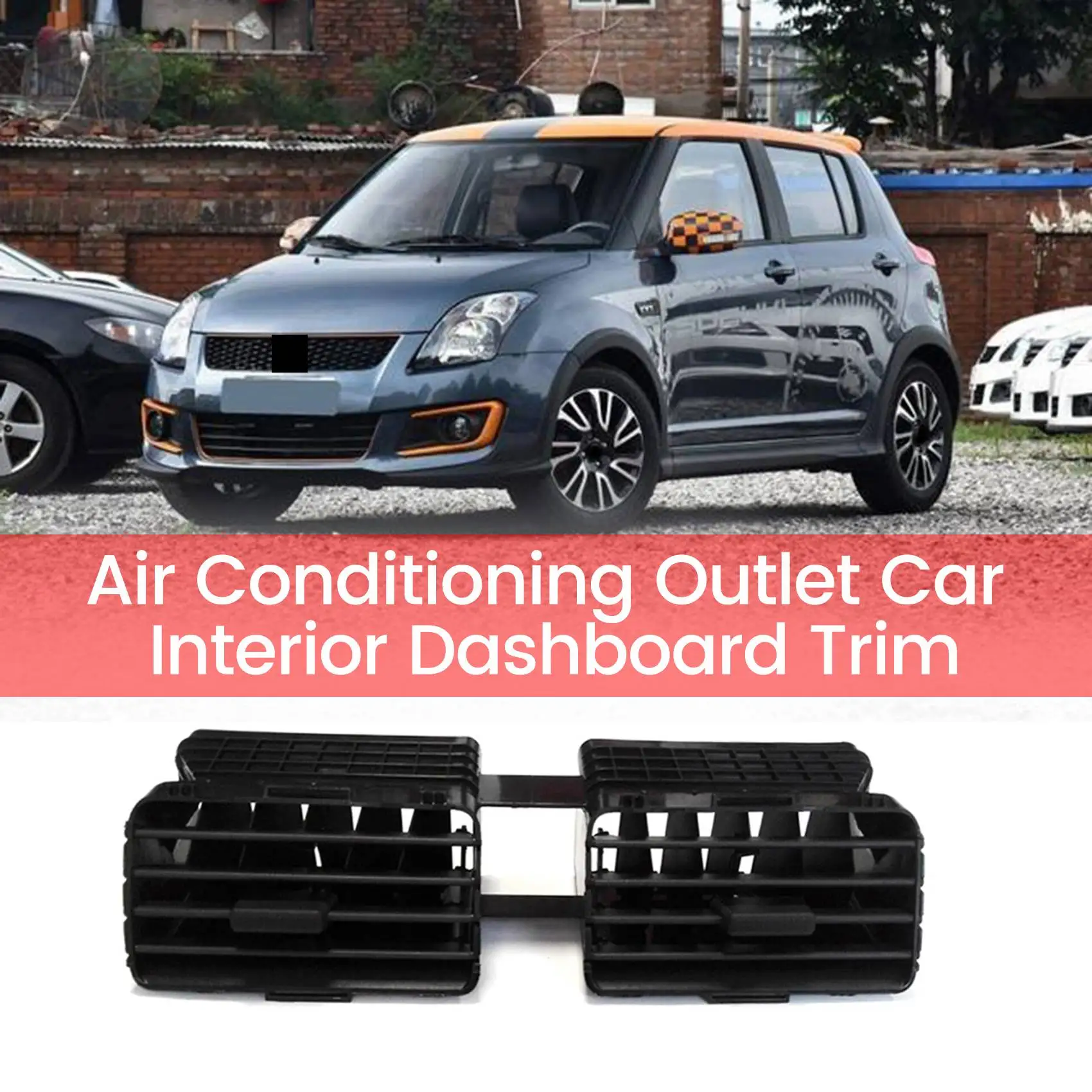 Car Air Conditioning Outlet Car Interior Dashboard Trim AC Vent Central Output Frame for Suzuki Swift 73610-77J00