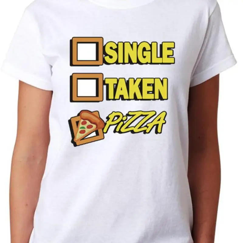 Single Taken Pizza Ladies T Shirt