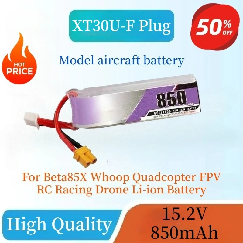 

High Quality New 850mAh 15.2V 4S HV 60C/120C Lipo Battery with XT30U-F Plug For Beta85X Whoop Quadcopter FPV RC Racing Drone