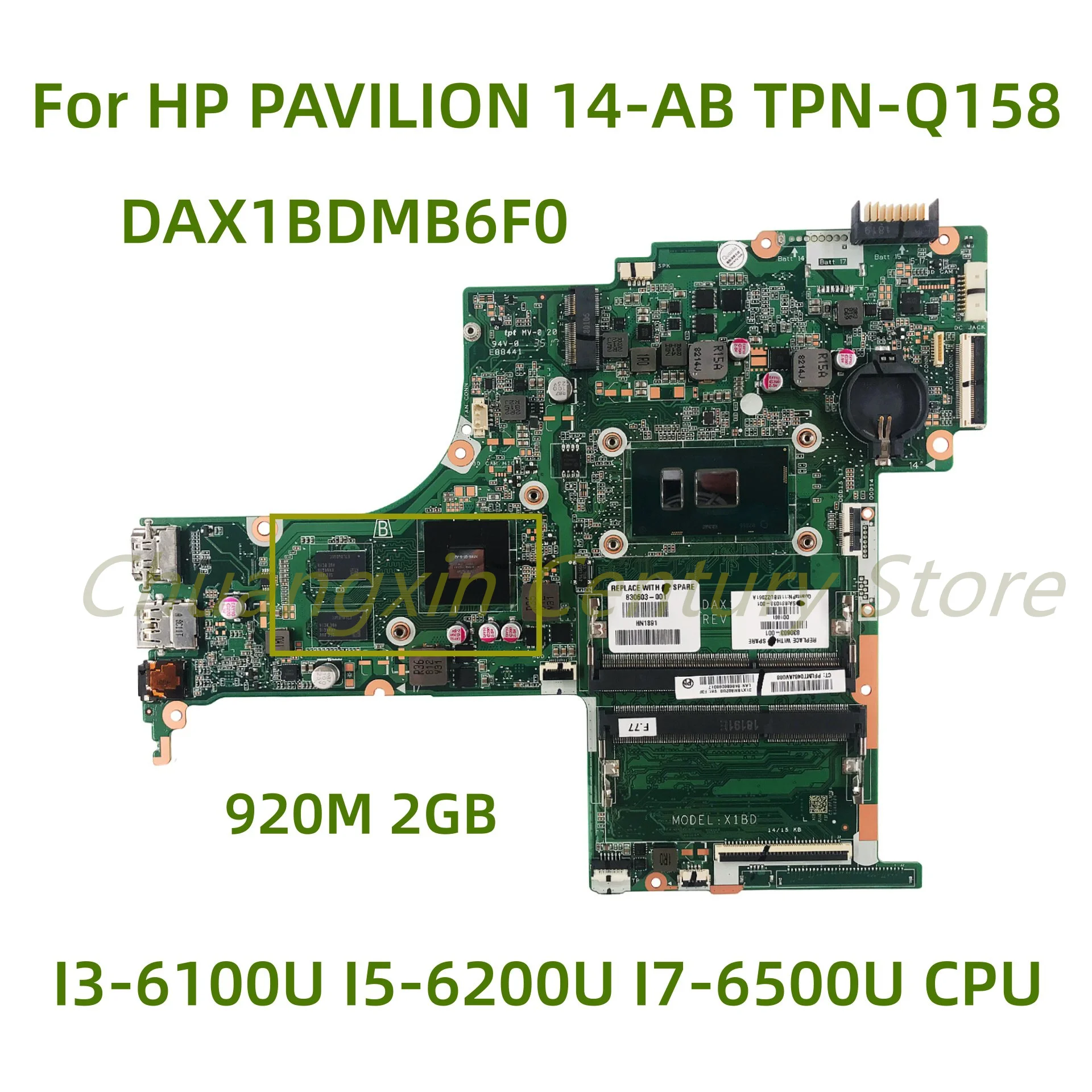 

For HP PAVILION 14-AB TPN-Q158 laptop motherboard DAX1BDMB6F0 with I3-6100U I5-6200U I7-6500U CPU 920M 2GB GPU 100% Tested Fully