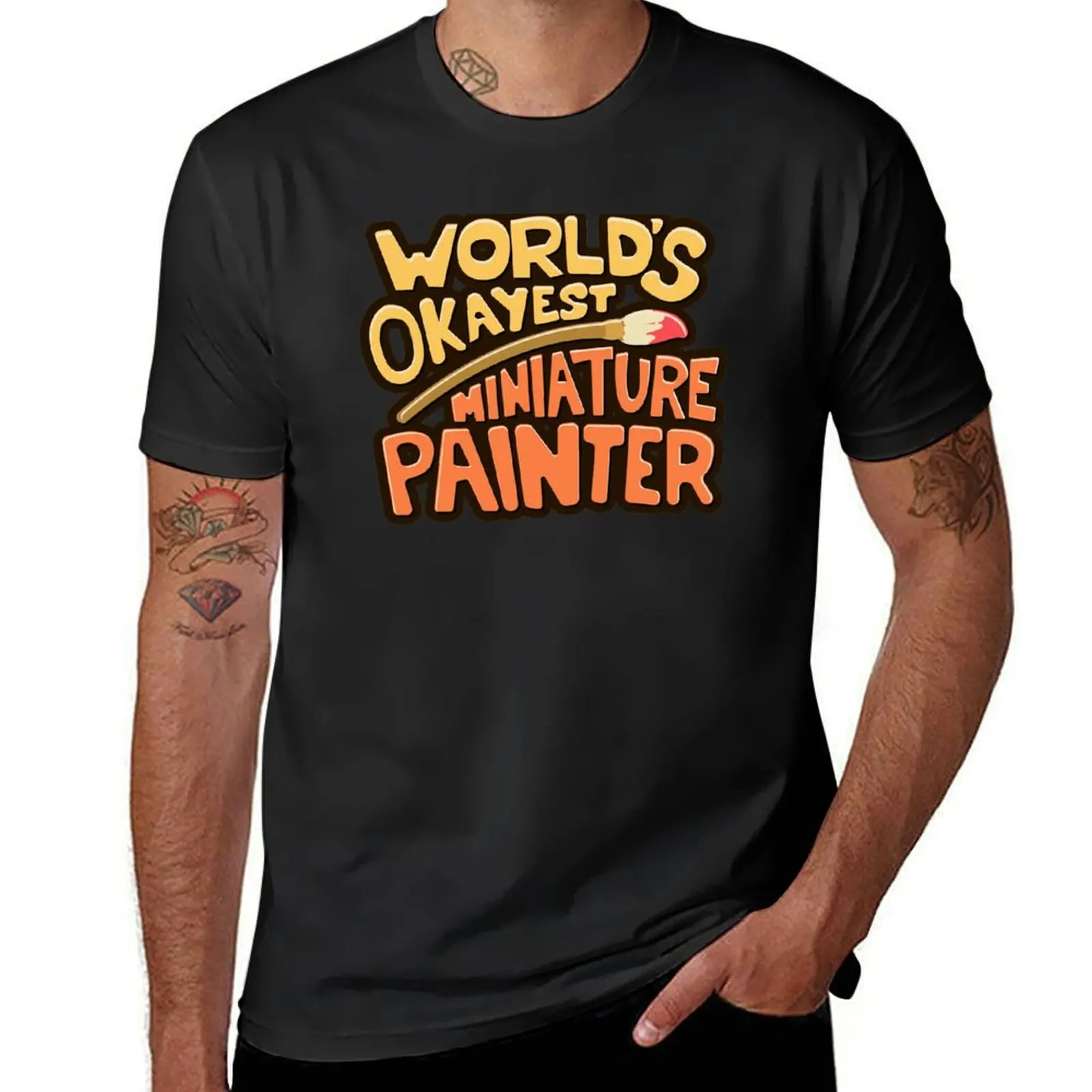 Worlds Okayest Miniature Painter T-Shirt blacks customizeds hippie clothes Short sleeve tee men