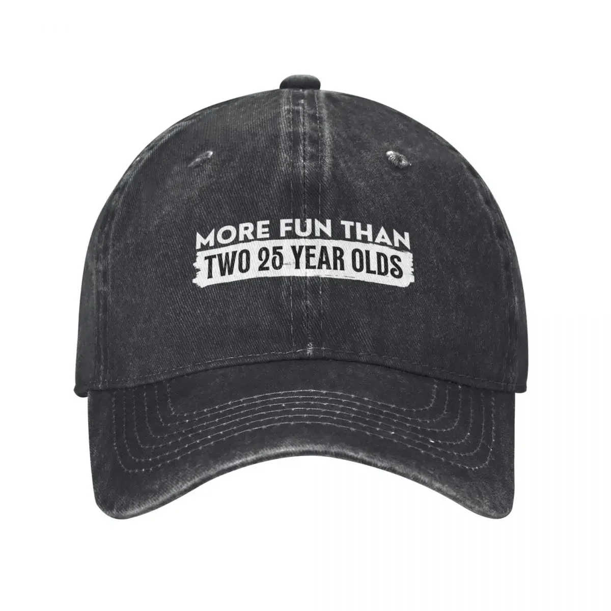 50th Birthday Shirt More Fun Than Two Twenty Five 25 Year Olds, 50th Birthday, Fiftieth Birthday Gift Funny Baseball Cap