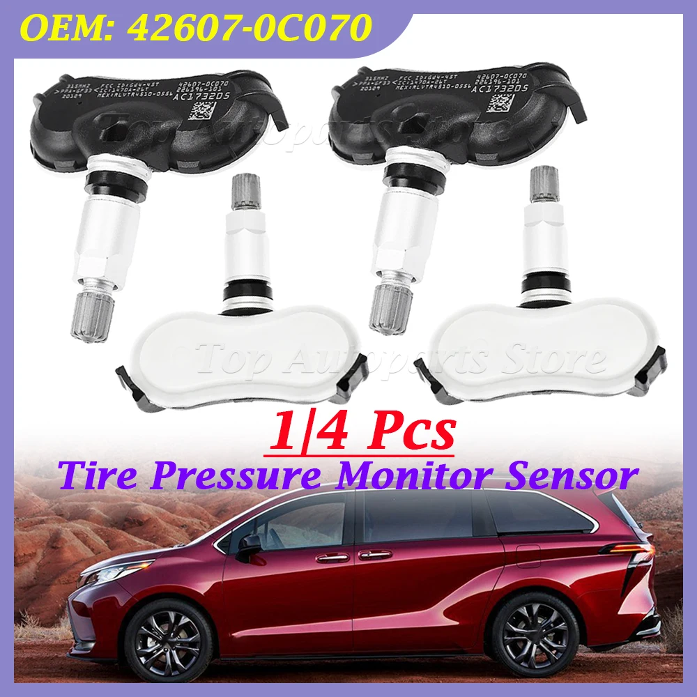 1/4Pcs 42607-0C070 TPMS Tyre Pressure Sensor For 2014 2015 2016 2017 2018 2019 2020 Toyota Sienna 315MHz