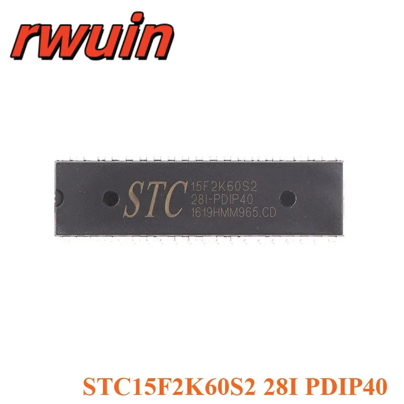 Original STC STC15F2K60S2-28I-PDIP40 Single-Chip Microcomputer IC Chip 15F2K60S2 Micro Computer ISP SOP-28 LQFP-32 LQFP-48