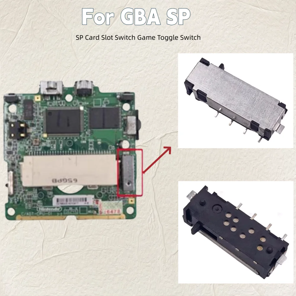 

Toggle switch For GBA SP Motherboard Cassette Switch SP Card Slot Switch Game Toggle Switch Repair Axxessories