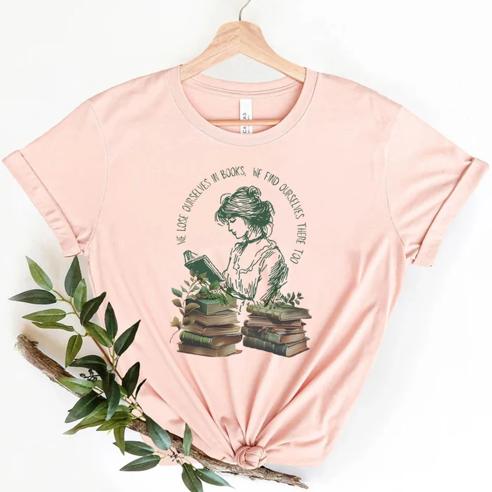 Book Loving Tees for Reading Print T-Shirts We Lose Ourselves in Books Librarian Gift Book Lovers Feminine Shirt  Feminine Shirt