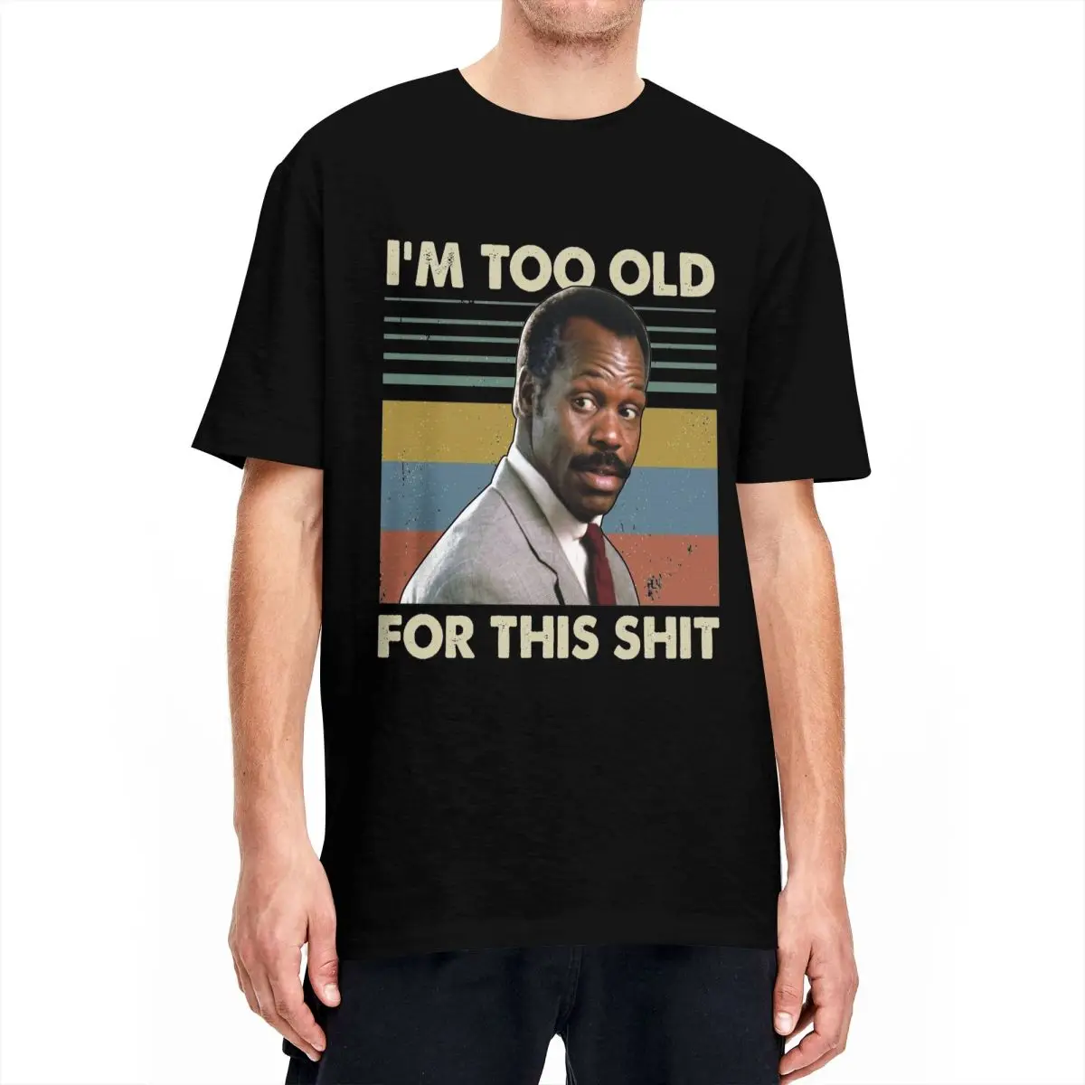 Roger Murtaugh Is Too Old For This Shits T-Shirt Lethal Weapon Film T Shirts Short Sleeve Tops Cotton Crewneck Plus Size Clothes