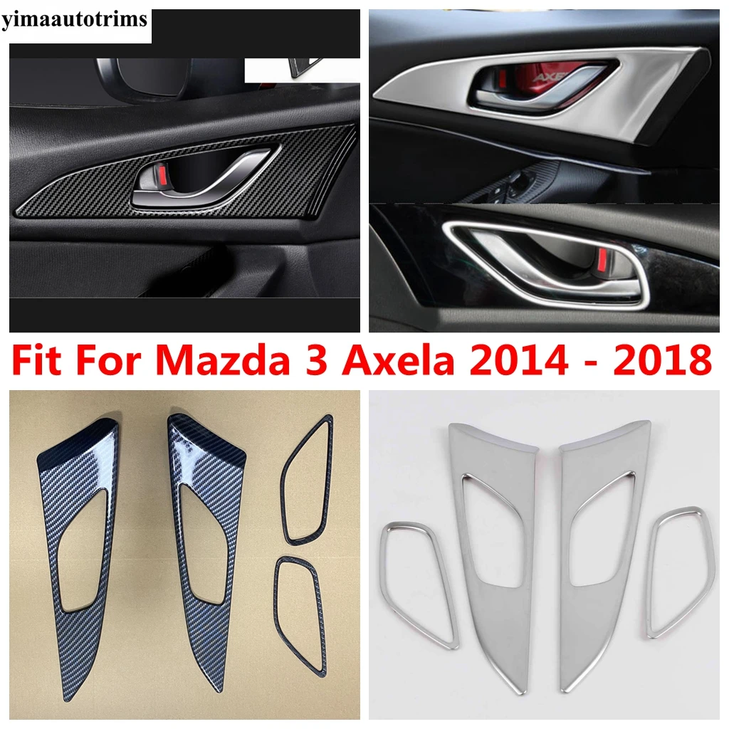 

4 PCS Car Accessories Carbon Fiber Door Handle Bowl Panel Frame Decoration Cover Trim For Mazda 3 Axela 2014 - 2018 Interior Kit