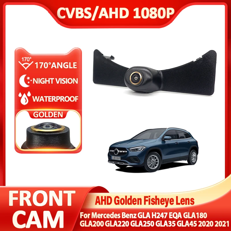 

AHD 170° Golden Car Parking Front View Camera For Mercedes Benz GLA H247 EQA GLA180 GLA200 GLA220 GLA250 GLA35 GLA45 2020 2021