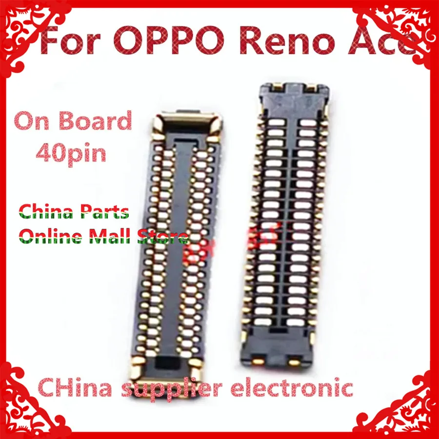 For OPPO Reno Ace LCD screen display base motherboard cable connection buckle FPC connector On Board Flex 40 pins