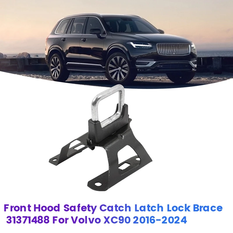 Front Hood Safety Catch Latch Lock Brace For Volvo XC90 2016-2024 Bonnet Hook Lock Bracket