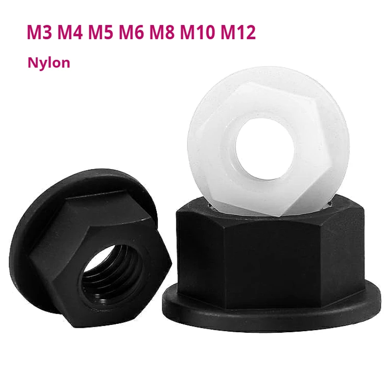 

Nylon Flange Nut M3 M4 M5 M6 M8 M10 M12 Black/White Plastic Flat Bottom Insulation Hexagonal Nuts