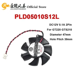 Diameter 47mm Hole Pitch 39mm PLD05010S12L DC12V 0.1A 2Pin For GT220 GTS210 Heatsink Cooling Aluminum Graphics Card Fan