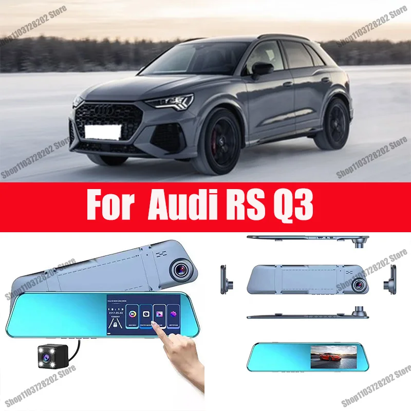 

For Audi RS Q3 Mirror Camera for Car Touch Screen Video Recorder Rearview mirror Dash Cam Front and Rear Camera Mirror DVR