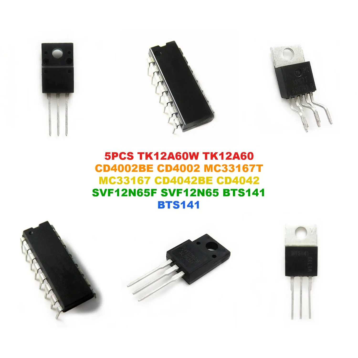 TK12A60W TK12A60 CD4002BE CD4002 MC33167T MC33167 CD4042BE CD4042 SVF12N65F SVF12N65 BTS141 BTS141