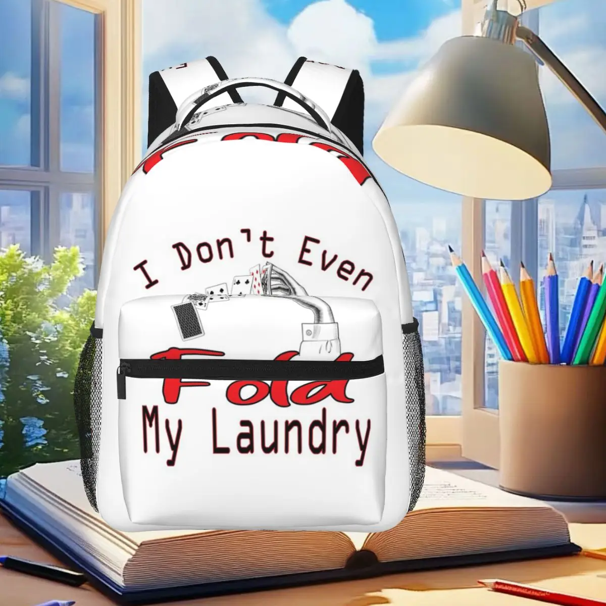 I Don't Even Fold My Laundry Poker Players Backpack Student Boys Girls BookBag Children School Bag  Shoulder Bags for Men Women