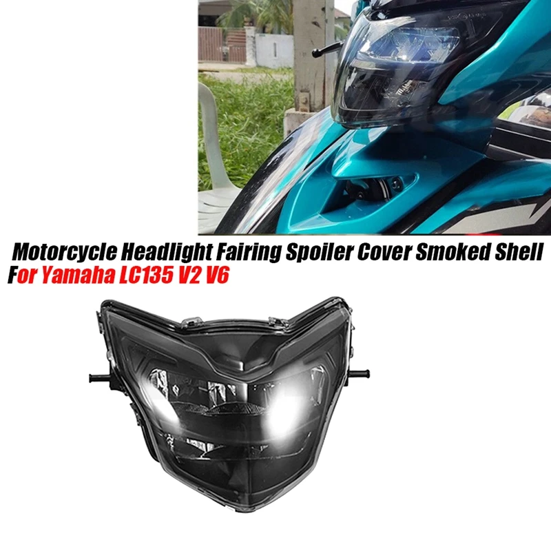 Motorcycle Parts Front Headlight Fairing Smoked Shell For Yamaha LC135 V2 V6 Clip Head Light LED Spoiler Mask Cover Dirt Bikes