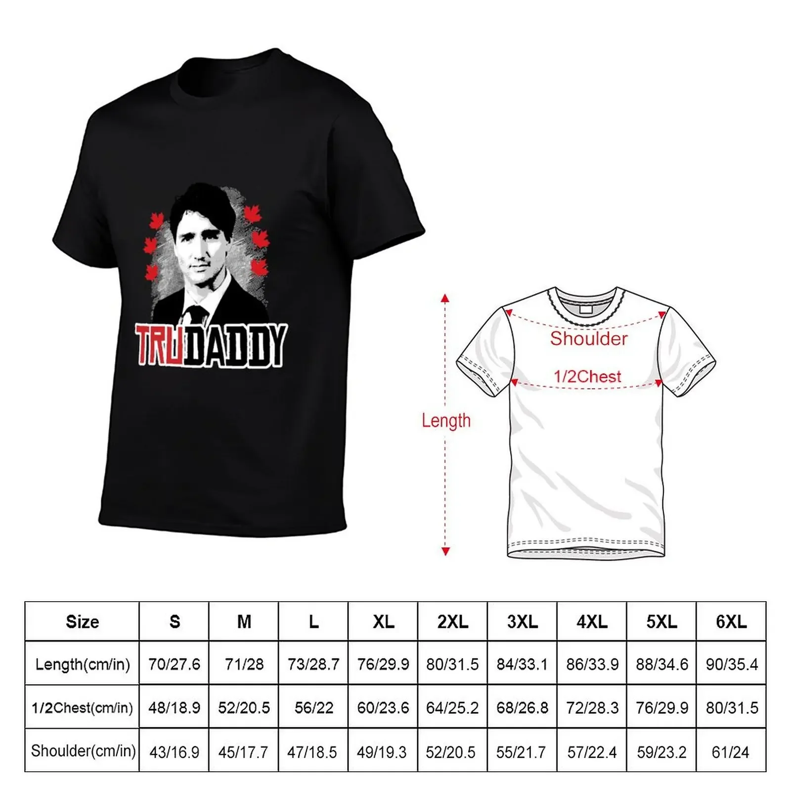 Trudeau is my Trudaddy T-Shirt man clothes plus size tops t shirts for men