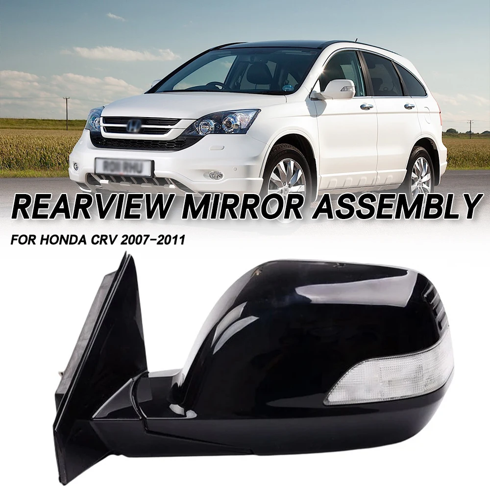 

Зеркало заднего вида в сборе для Honda CR-V CRV 2007-2011, аксессуары для автомобиля, боковое зеркало, отражатель, светодиодные указатели поворота