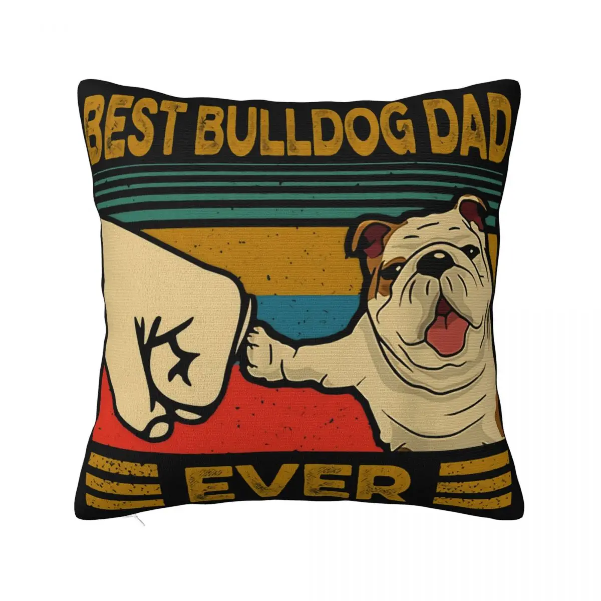 Best Bulldog Dad Ever Retro Vintage Pattern Natural Slim Fit Girl Slim Fit Normal Teenage Hot Sell Steampunk Pillow Case