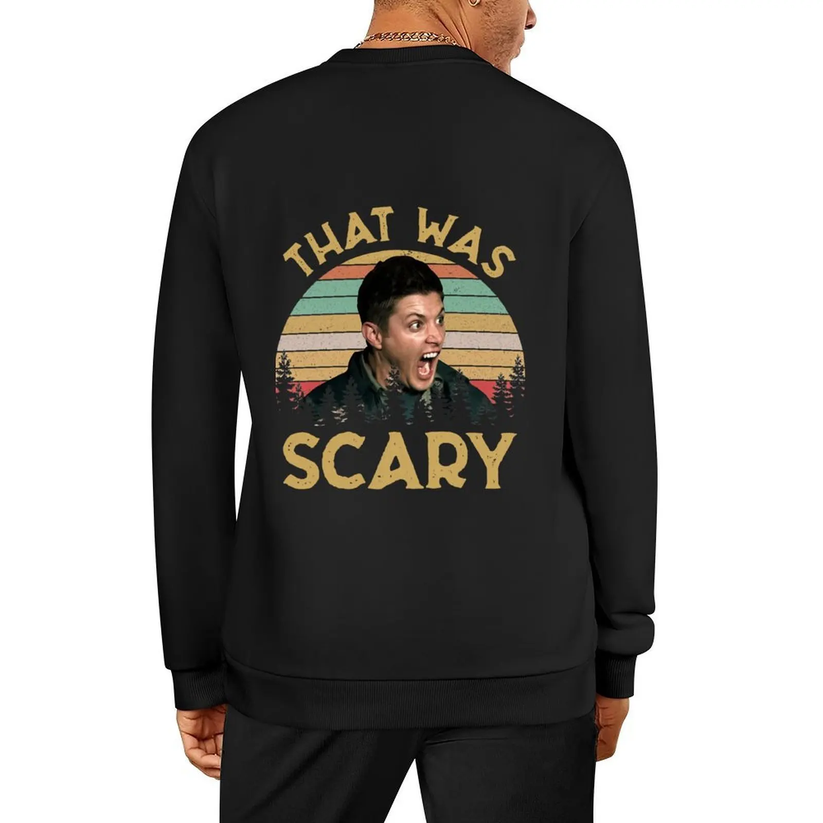 

Dean Winchester Supernatural That Was Scary Funny Vintage Retro Pullover men's clothes autumn new products pullover