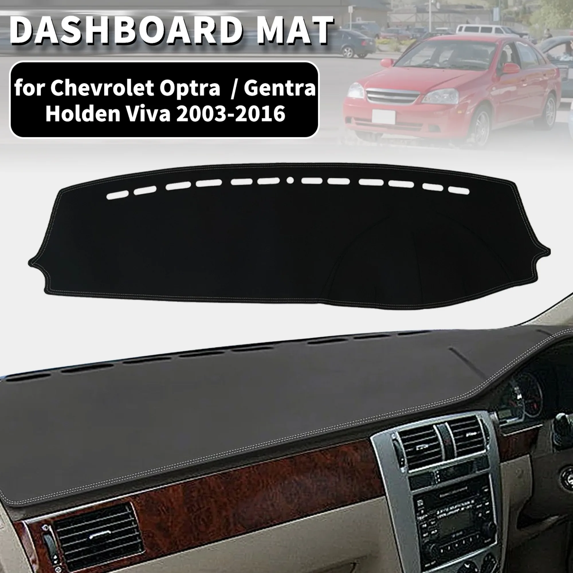 for Chevrolet Optra Gentra Holden Viva 2003-2016 J200 Dashmat Dashboard Cover Dash Mat Anti-UV Sun Shade Carpet Pad Accessories