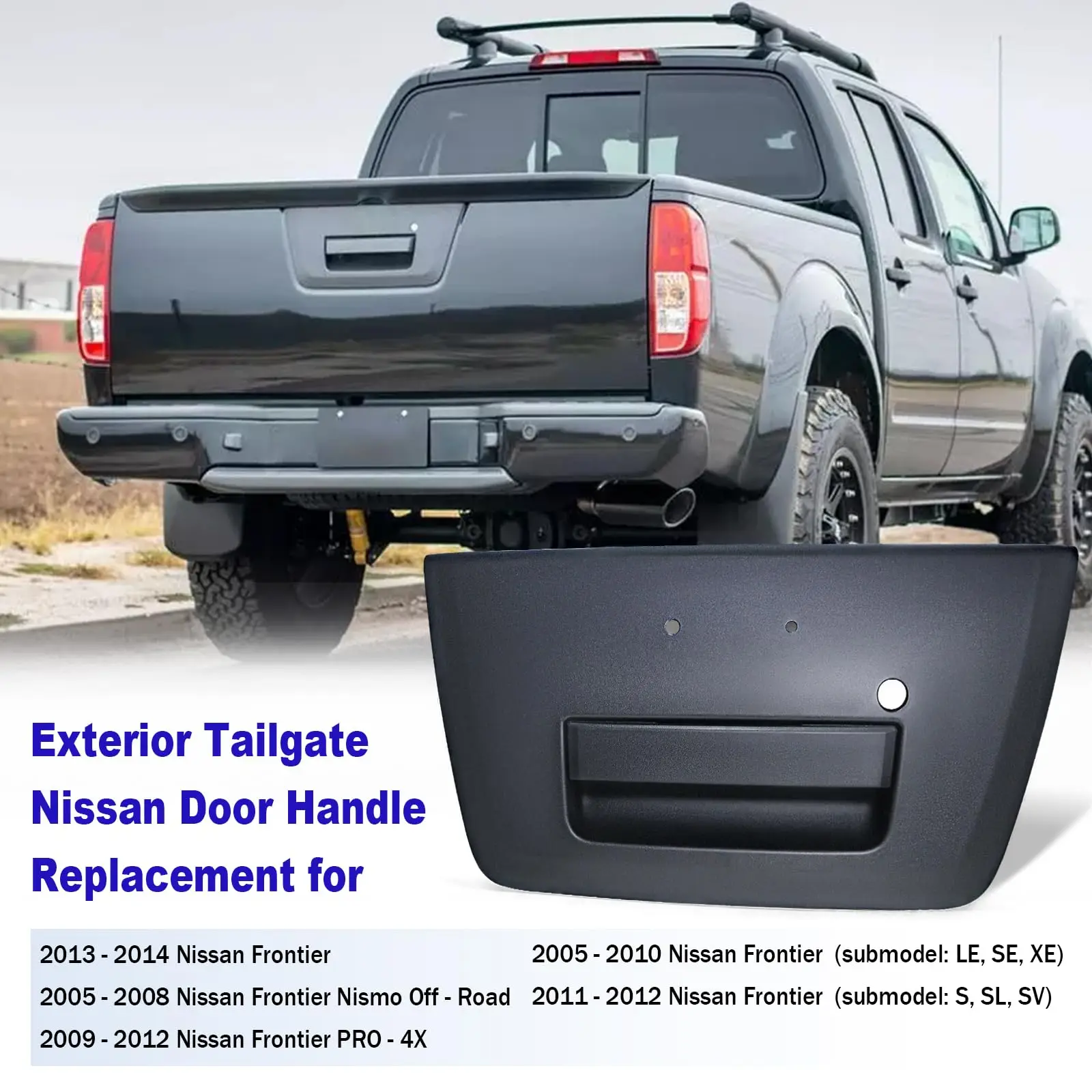 

NI1915109 90606-EA810 90606EA810 Latest Car Rear Tailgate Luggage Handle for NissanFrontier 05-12 NP300 09-14 Tailgate