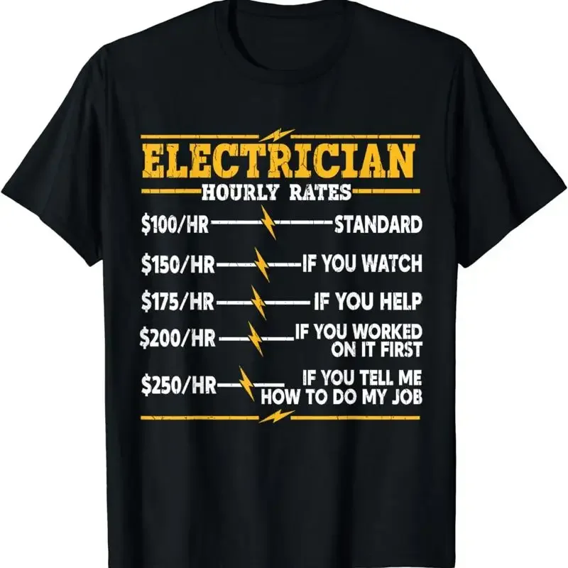 New Limited Electrician Hourly Rates Funny Cool Idea T Shirt Made In Usa
