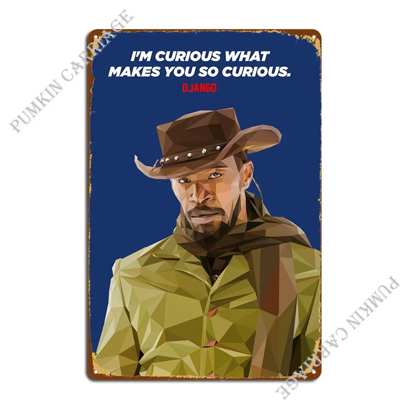 Django Unchained Metal Sign Poster Garage Funny Designing Cinema Tin Sign Poster