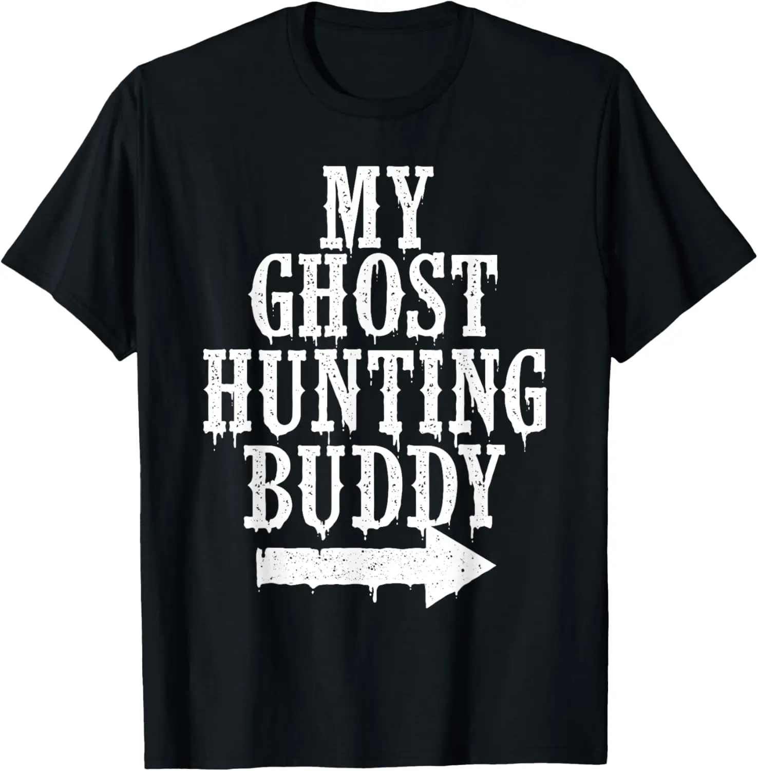 

My Ghost Hunting Buddy — футболка на Хэллоуин от паранормального расследователя