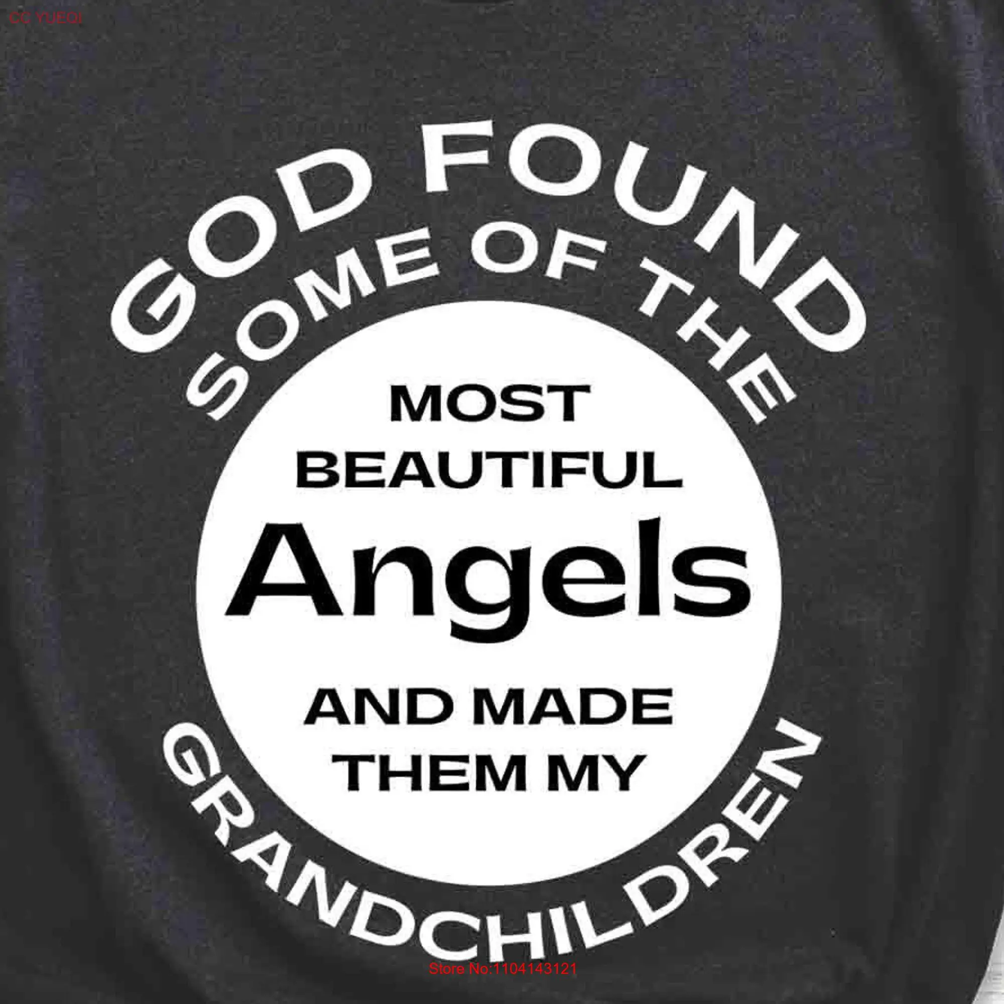 God Found Some Of The Most Beautiful Angels Grandchildren T Shirt long or short sleeves