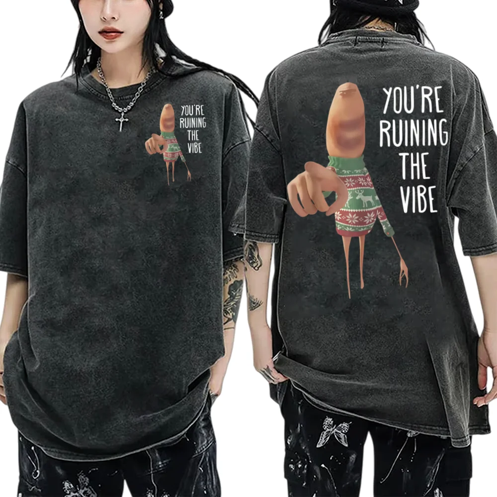 

You're Ruining The Vibe Marcus The Worm Funny Meme Acid wash T-Shirts I don't like this Rock Top Unisex Casual Oversized