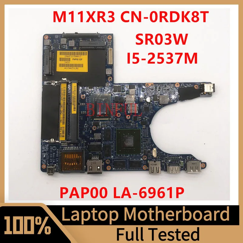 

Mainboard CN-0RDK8T 0RDK8T RDK8T For M11X R3 Laptop Motherboard PAP00 LA-6961P With i5-2537M CPU DDR3 100% Tested Working Well